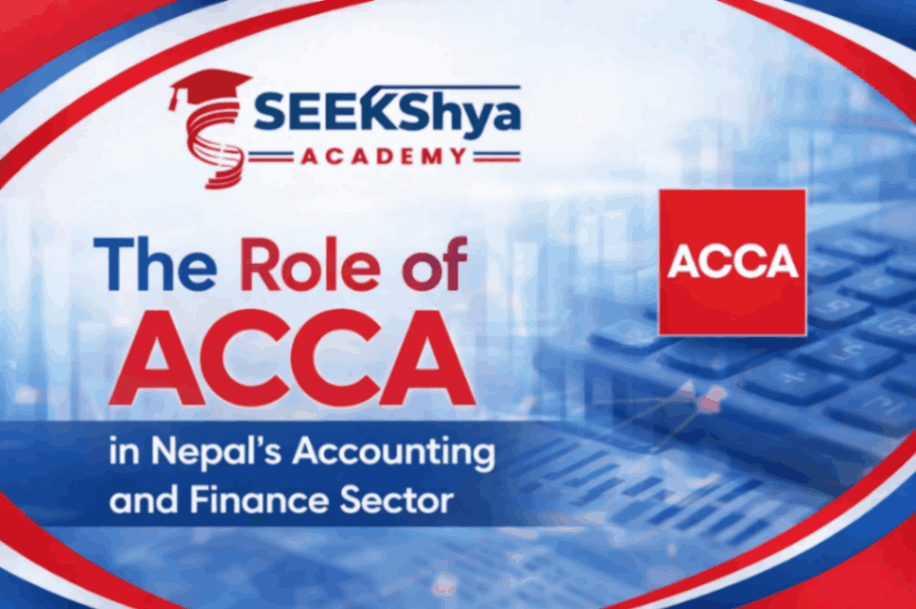 The Role of ACCA in Nepal’s Accounting and Finance Sector